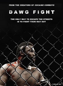 Dawg Fight 2015 released on NETFLIX Sports documentary directed by Billy Corbin